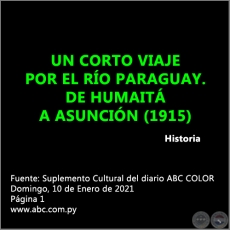 UN CORTO VIAJE POR EL RO PARAGUAY. DE HUMAIT A ASUNCIN (1915) - Domingo, 10 de Enero de 2021